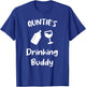 Auntie's Drinking Buddy T-Shirt - T-Shirt | Royal