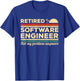 Retired Software Engineer Not My Problem Anymore T-Shirt - T-Shirt | Royal