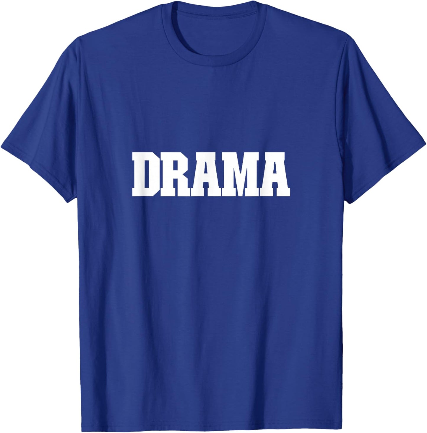 Shirt That Says Drama , Women & Kids T-Shirt - T-Shirt | Royal