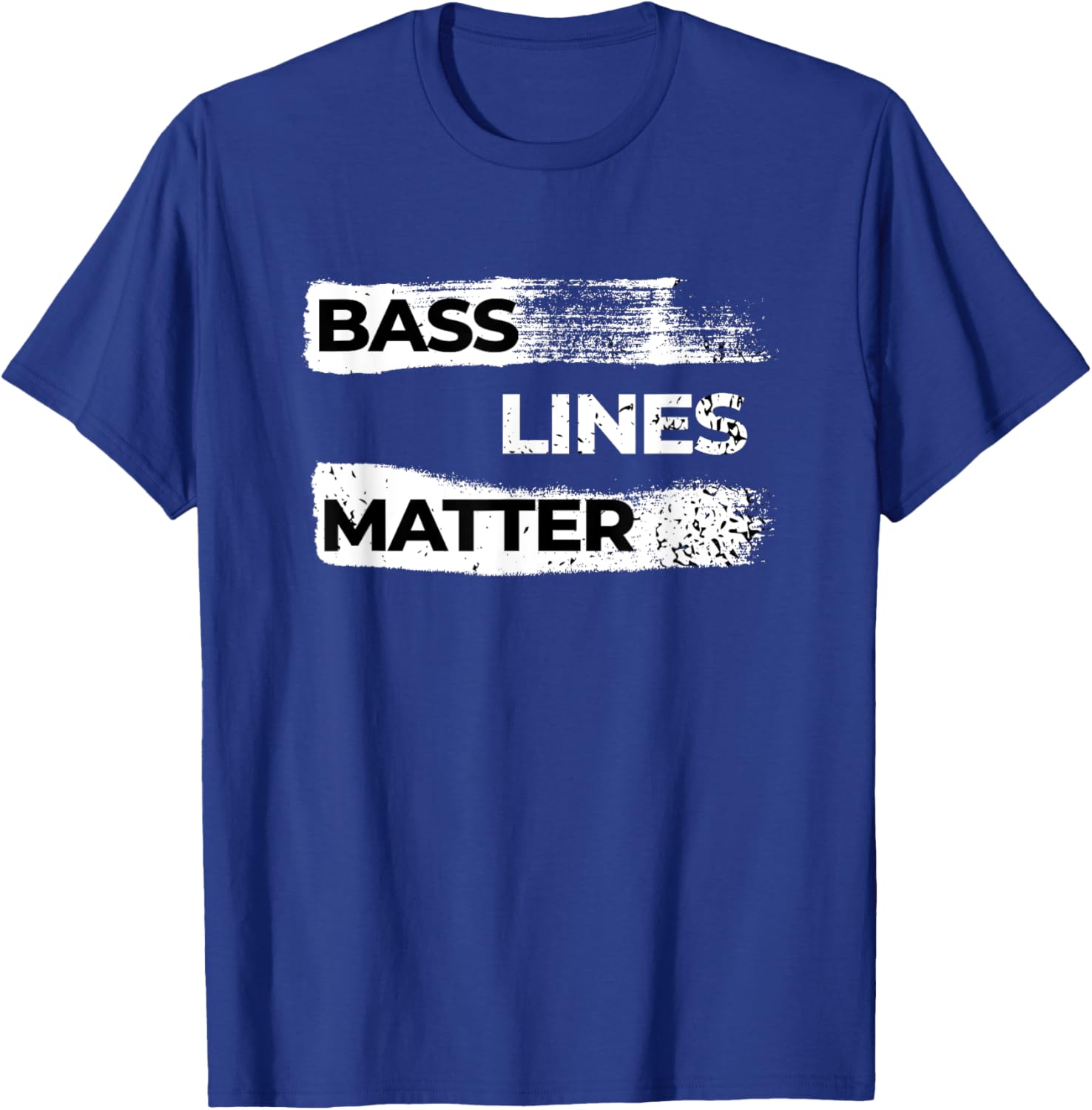 Bass Line Matters Bass Guitar Lover For Bassist Bass Player T-Shirt - T-Shirt | Royal