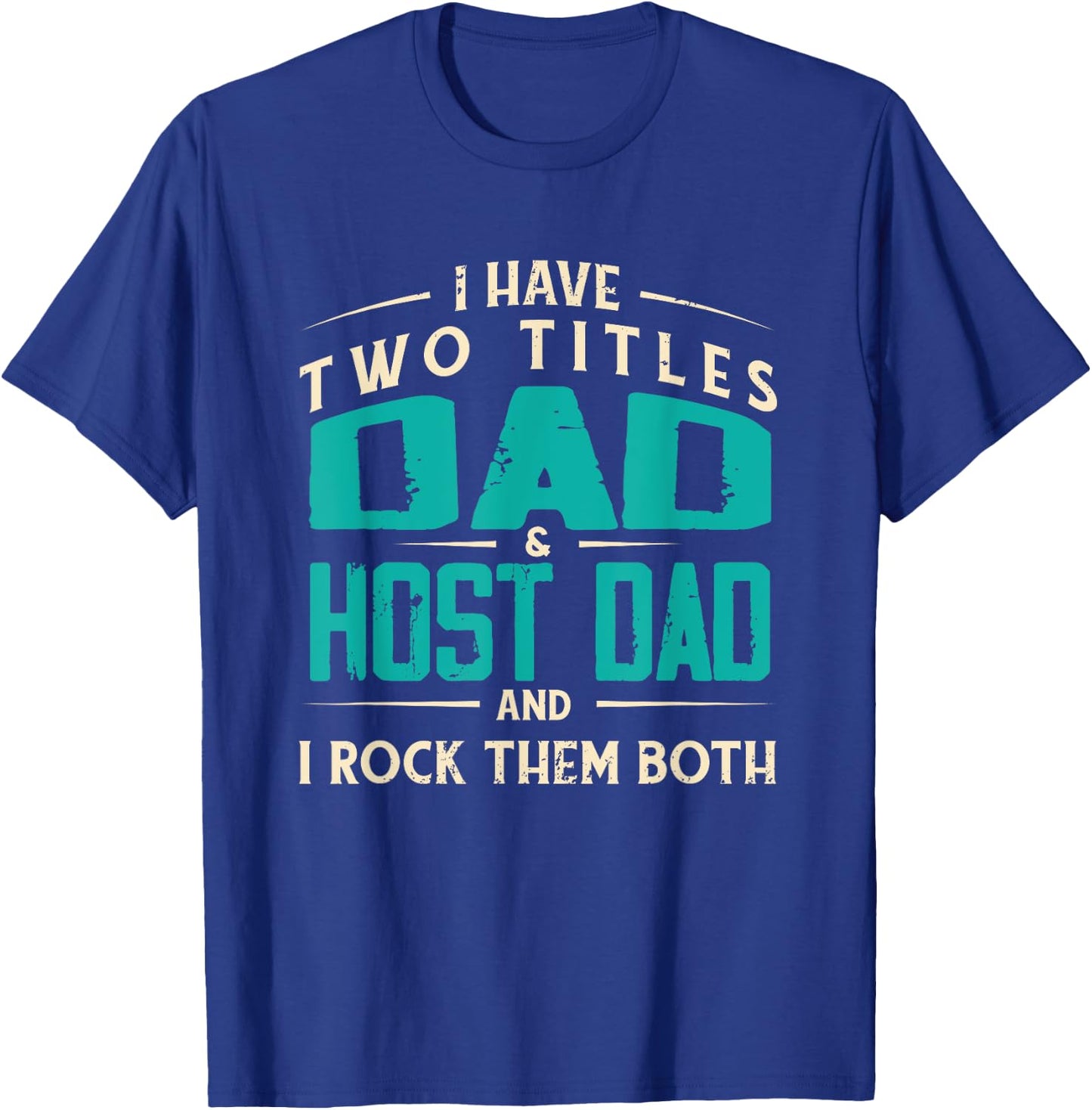 Host Parent Foreign Exchange Student Host Family Host Dad T-Shirt - T-Shirt | Royal