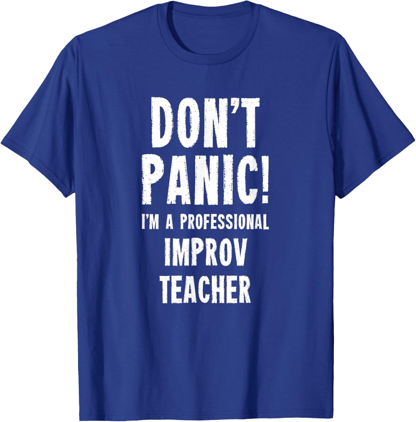 Improv Teacher Men Women T-Shirt - T-Shirt | Royal