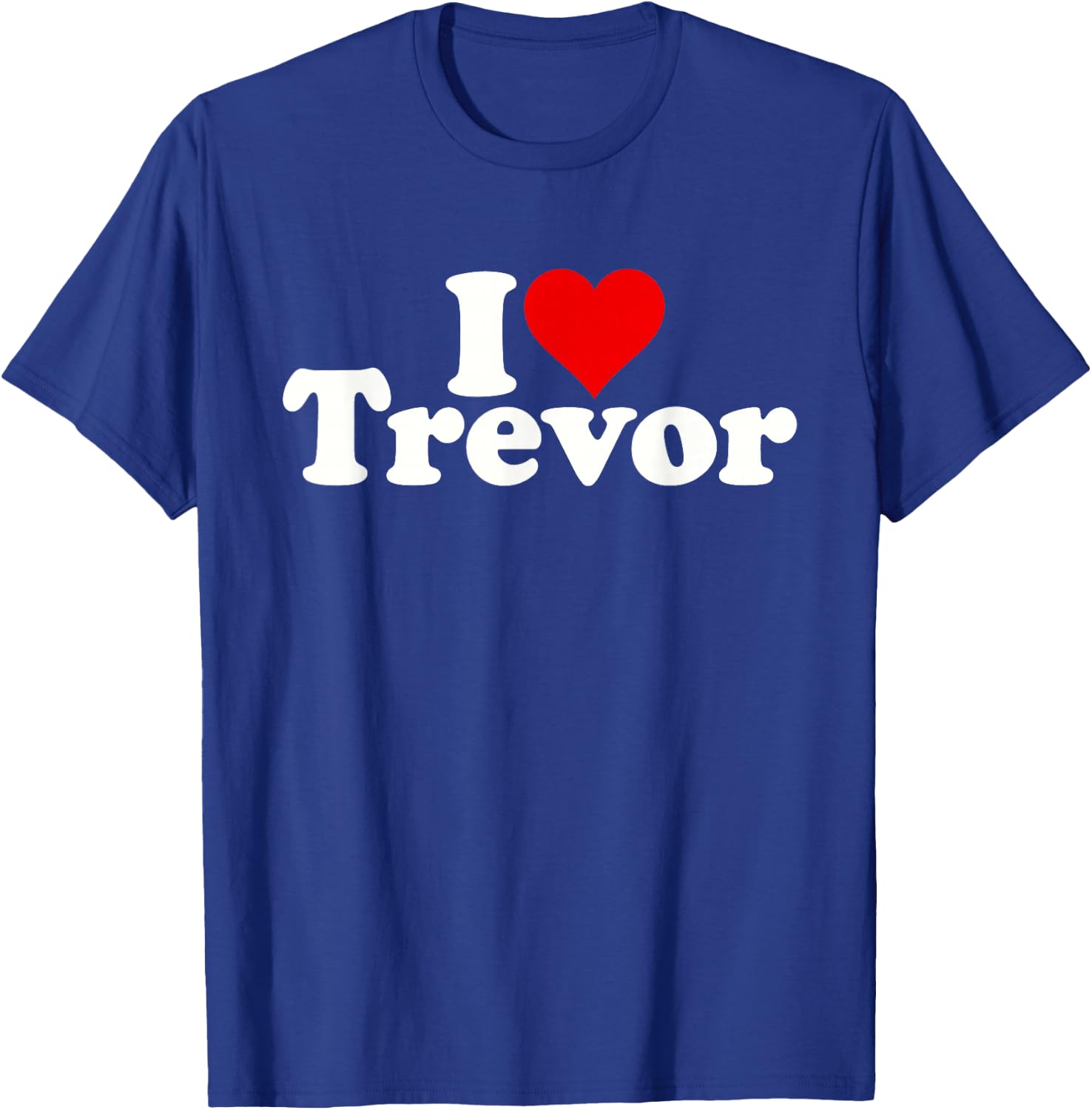 I Love Heart Trevor T-Shirt - T-Shirt | Royal
