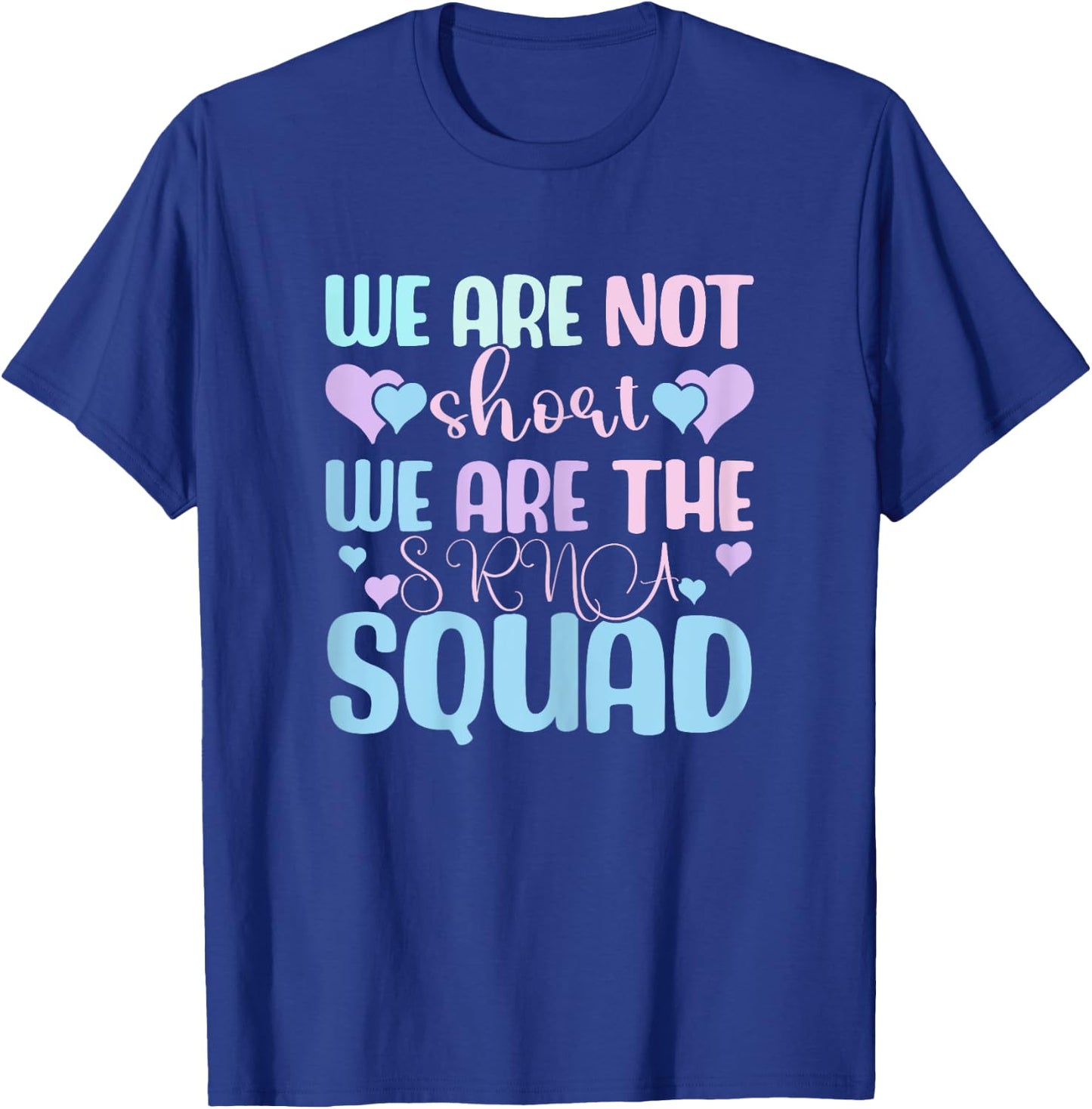 Student Registered Nurse Anesthetist, SRNA Nurse Squad T-Shirt - T-Shirt | Royal