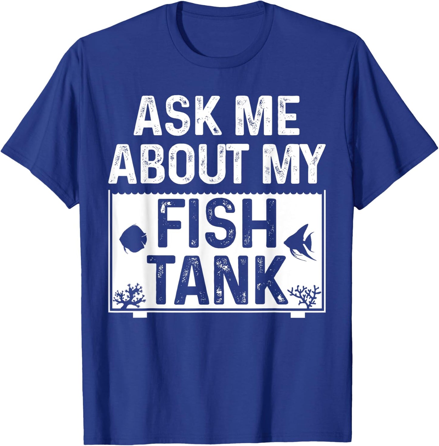 Funny Aquarium Saltwater Fish Tank Nerd Men Women Aquarists T-Shirt - T-Shirt | Royal