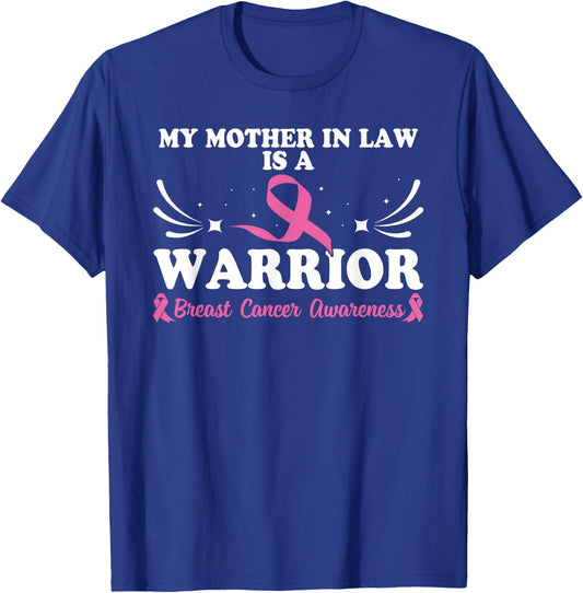 My Mother In Law Is A Warrior Breast Cancer Awareness T-Shirt - T-Shirt | Royal