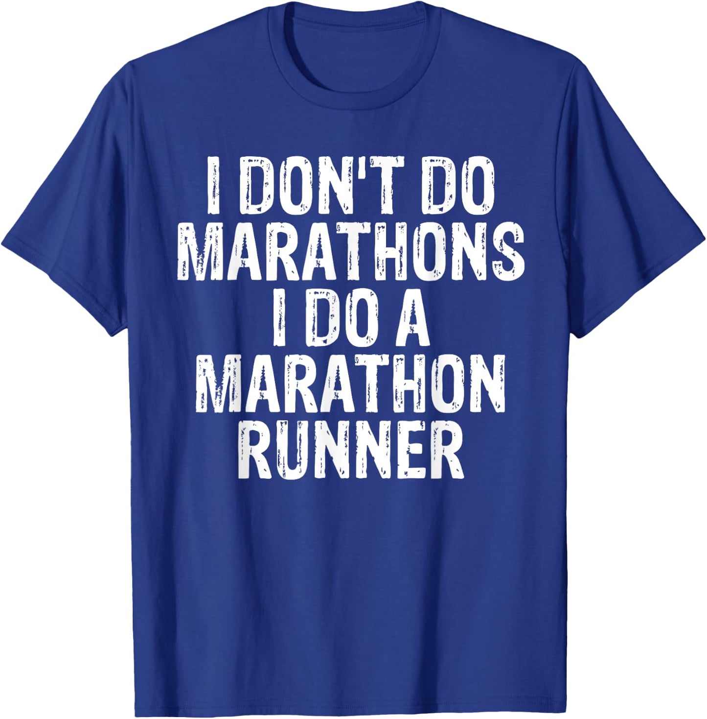 I Don't Do Marathons I Do A Marathon Runner Spouse Funny T-Shirt - T-Shirt | Royal