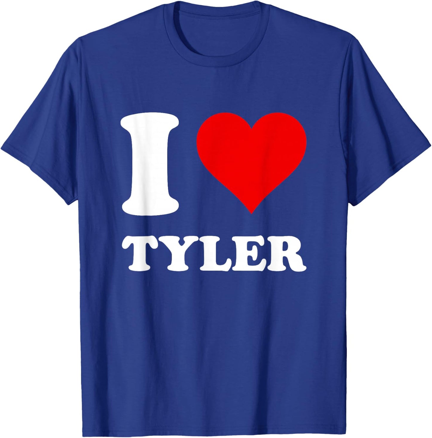 i Love Tyler T-Shirt - T-Shirt | Royal