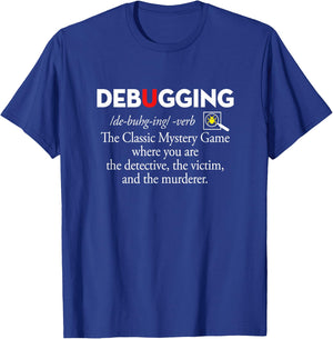 Debugging Classic Mystery Game Funny IT Coder Programmer T-Shirt - T-Shirt | Royal