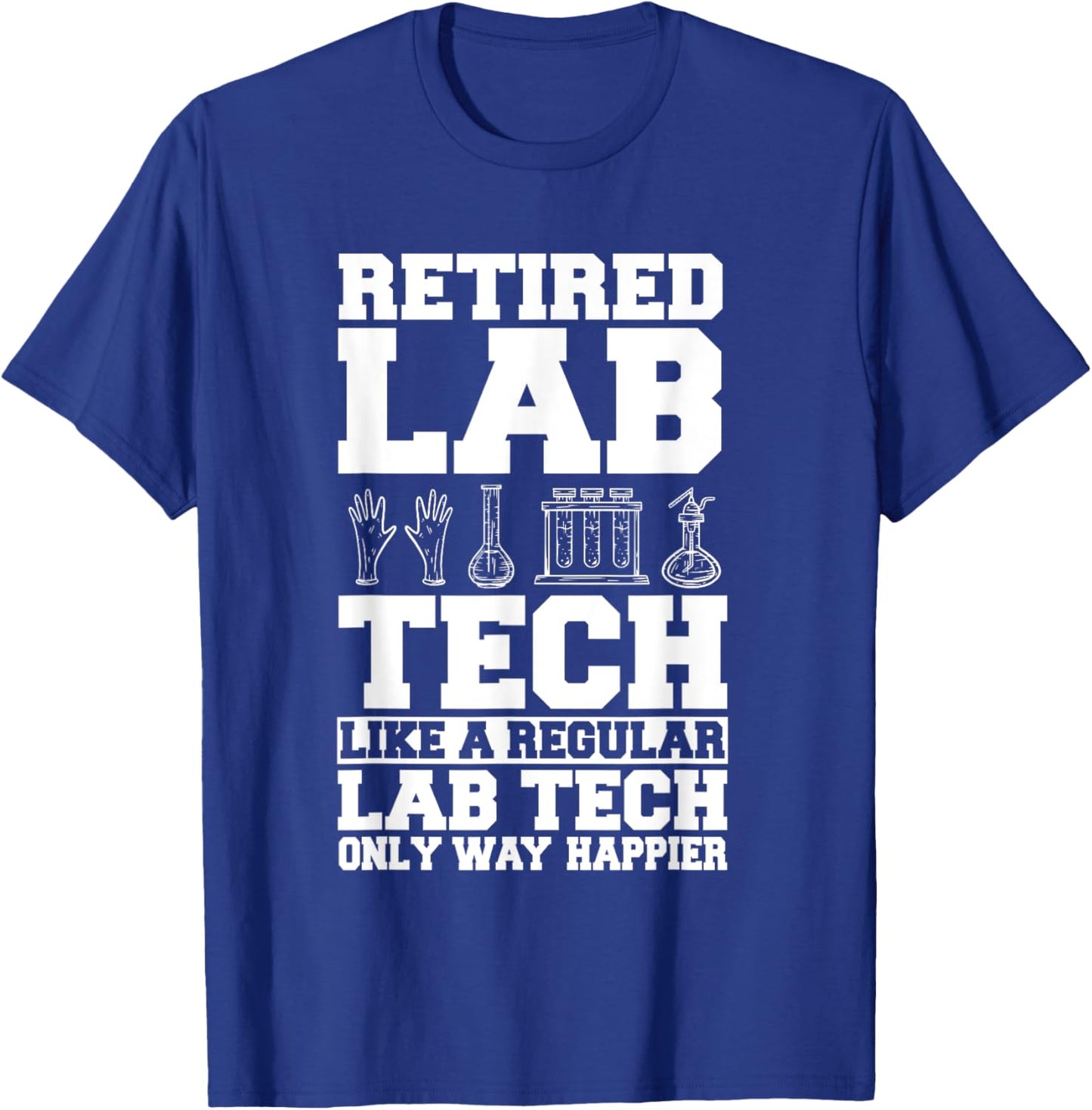 Lab Technician Retired Medical Tech Retirement Plan T-Shirt - T-Shirt | Royal