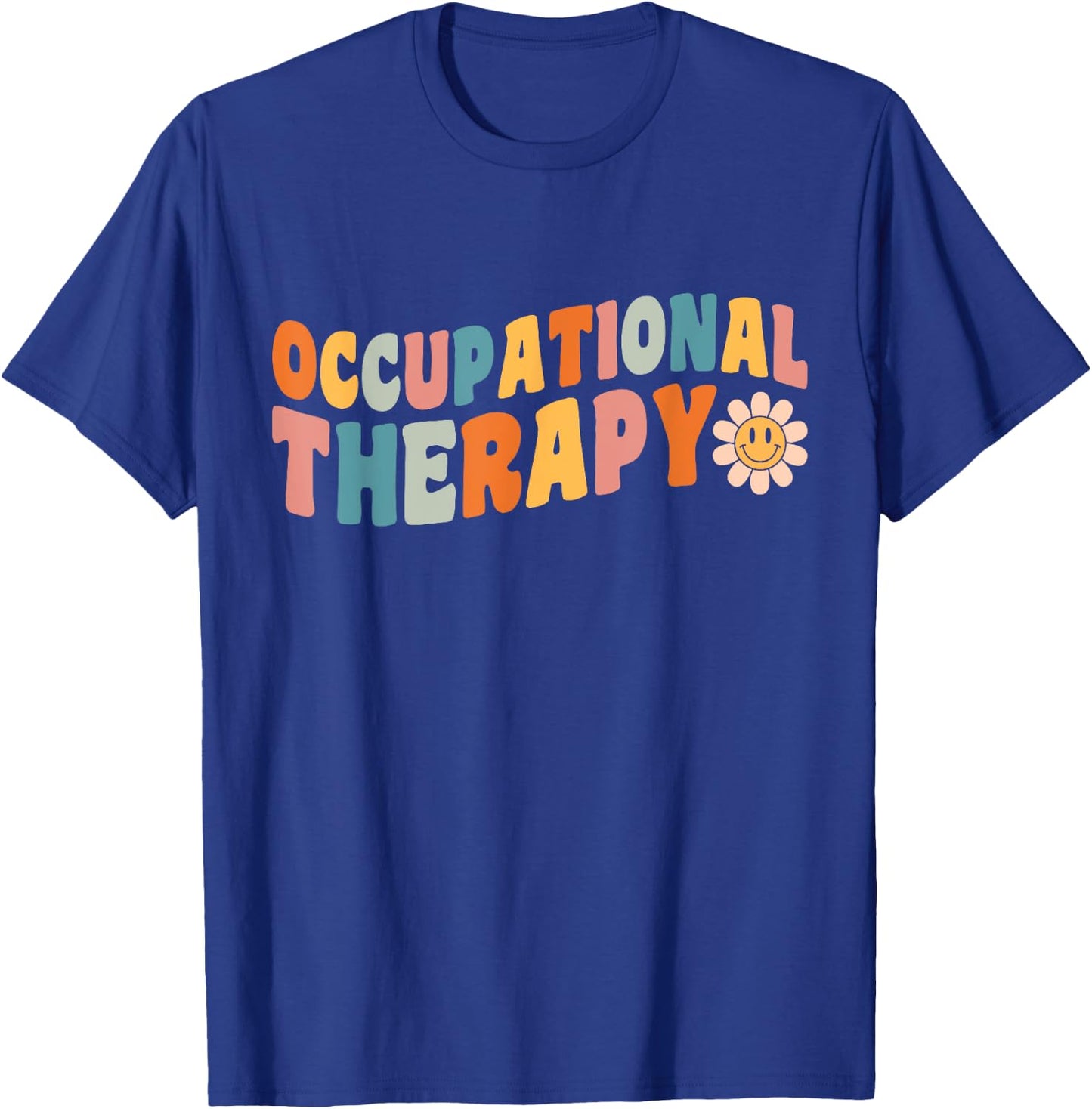 Occupational Therapy Groovy Occupational Therapist OT T-Shirt - T-Shirt | Royal
