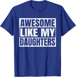 Awesome Like My Daughters Father Day Dad Funny Daddy Vintage T-Shirt - T-Shirt | Royal