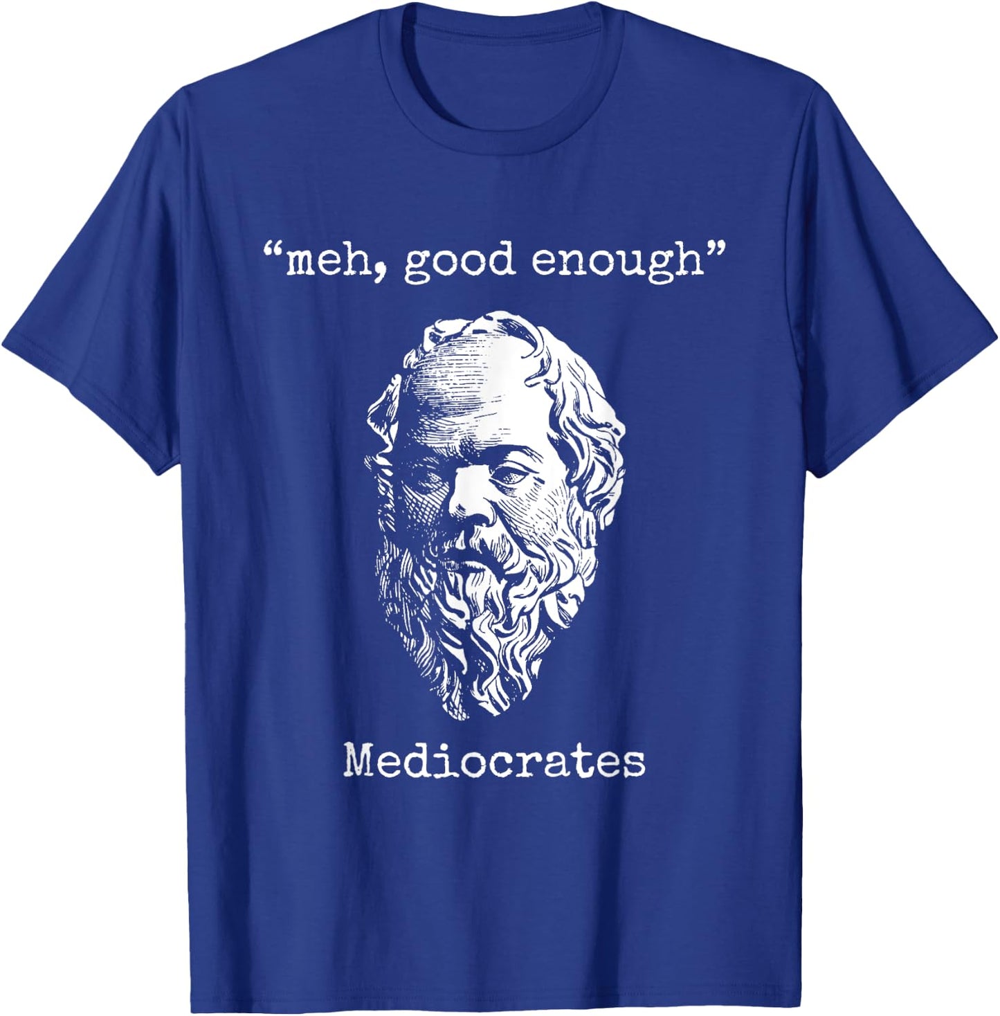 Mediocrates: Meh, Good Enough - Lazy Logic Sloth Wisdom Meme T-Shirt - T-Shirt | Royal