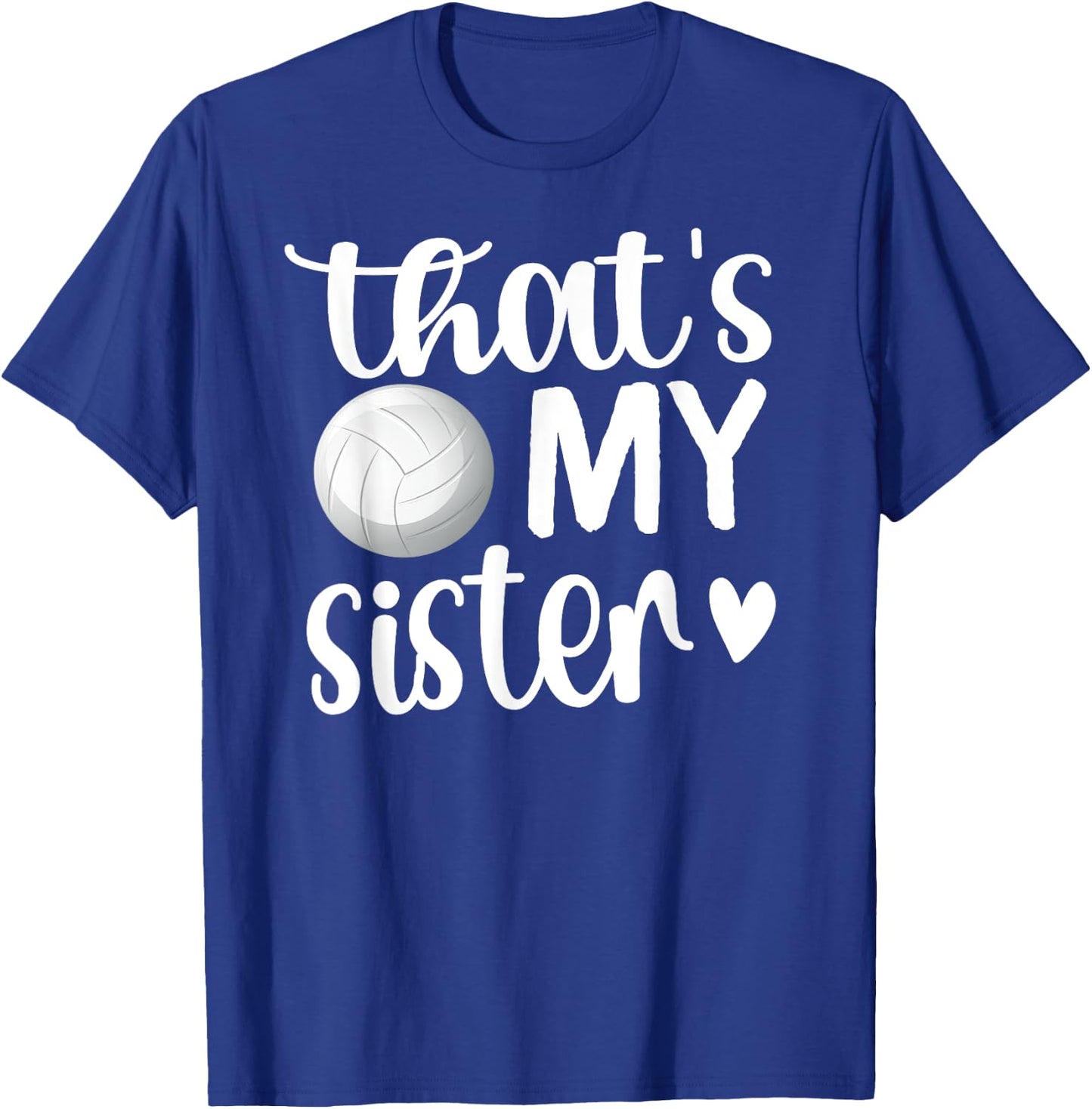 That's My Sister | Volleyball Sister Volleyball Brother T-Shirt - T-Shirt | Royal