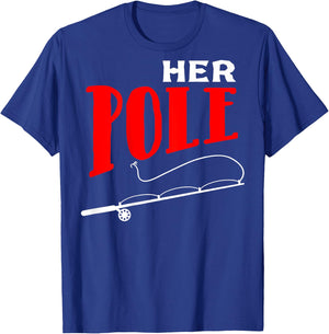 His bobbers her pole fishing couple matching T-Shirt - T-Shirt | Royal