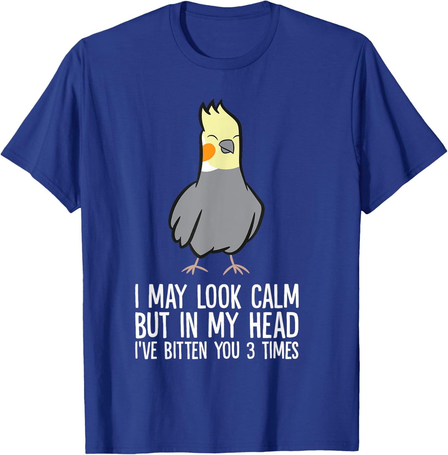 Cockatiel Parrot In My Head I've Bitten You 3 Times T-Shirt - T-Shirt | Royal