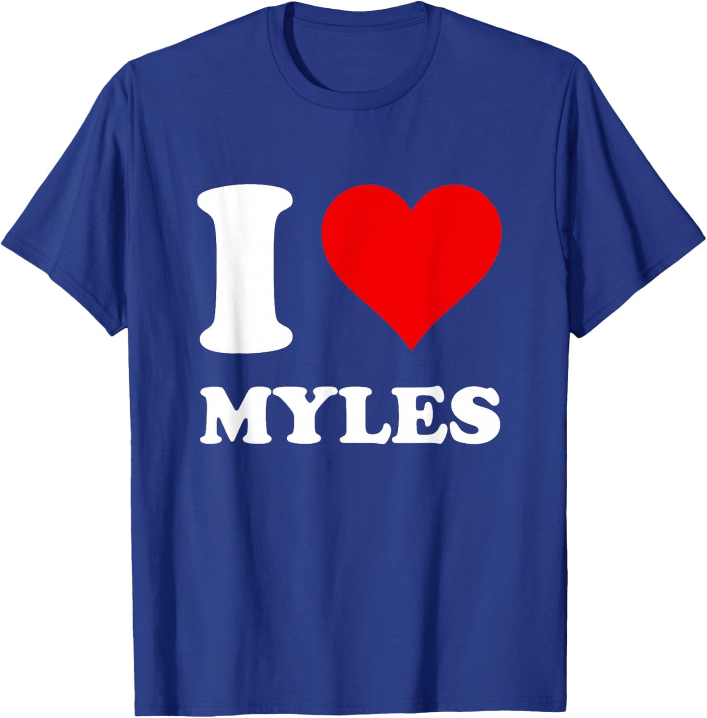 I Love Myles T-Shirt - T-Shirt | Royal