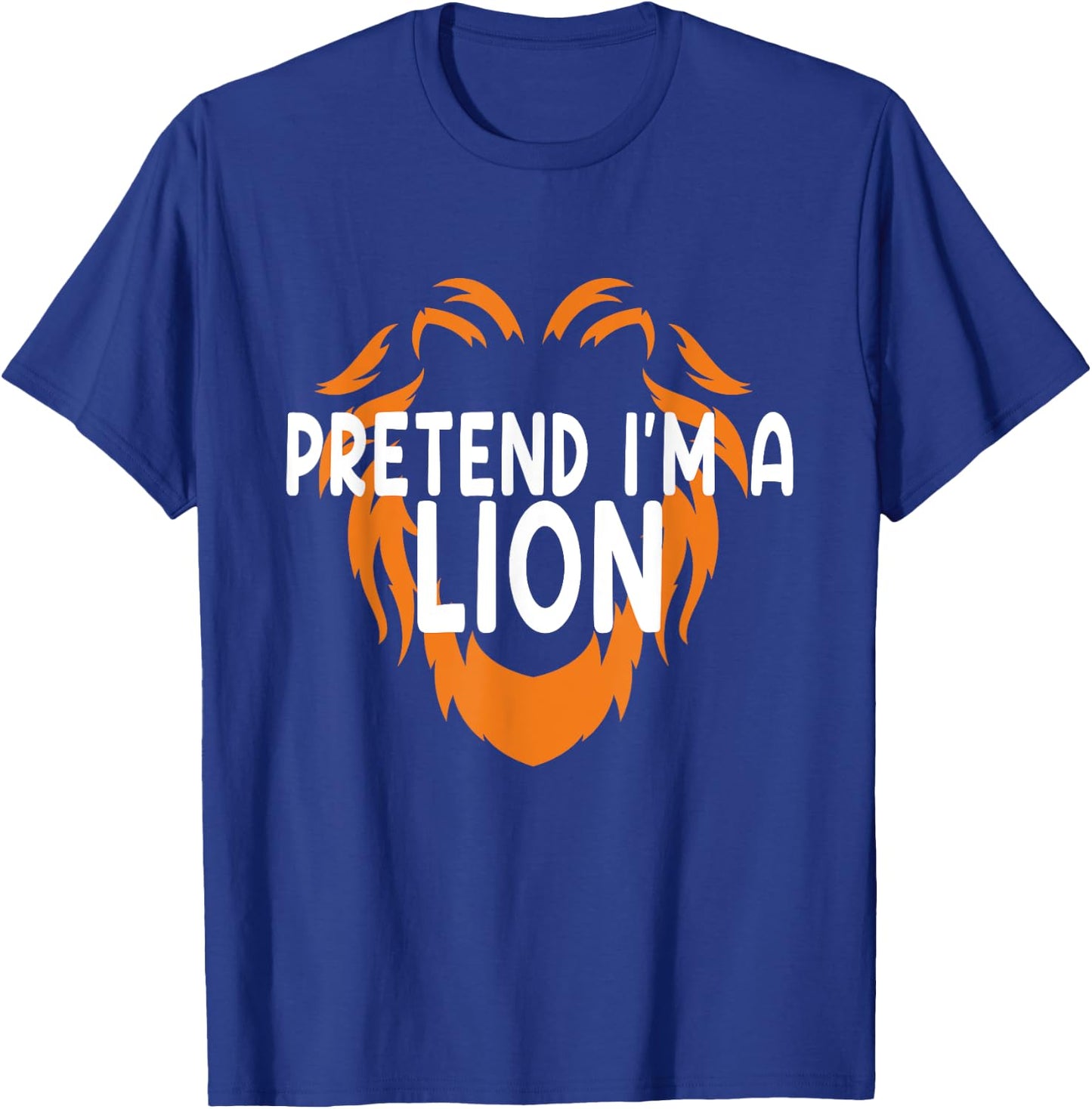 Pretend I'm A Lion Fun Lazy Last Minute Halloween Costume T-Shirt - T-Shirt | Royal