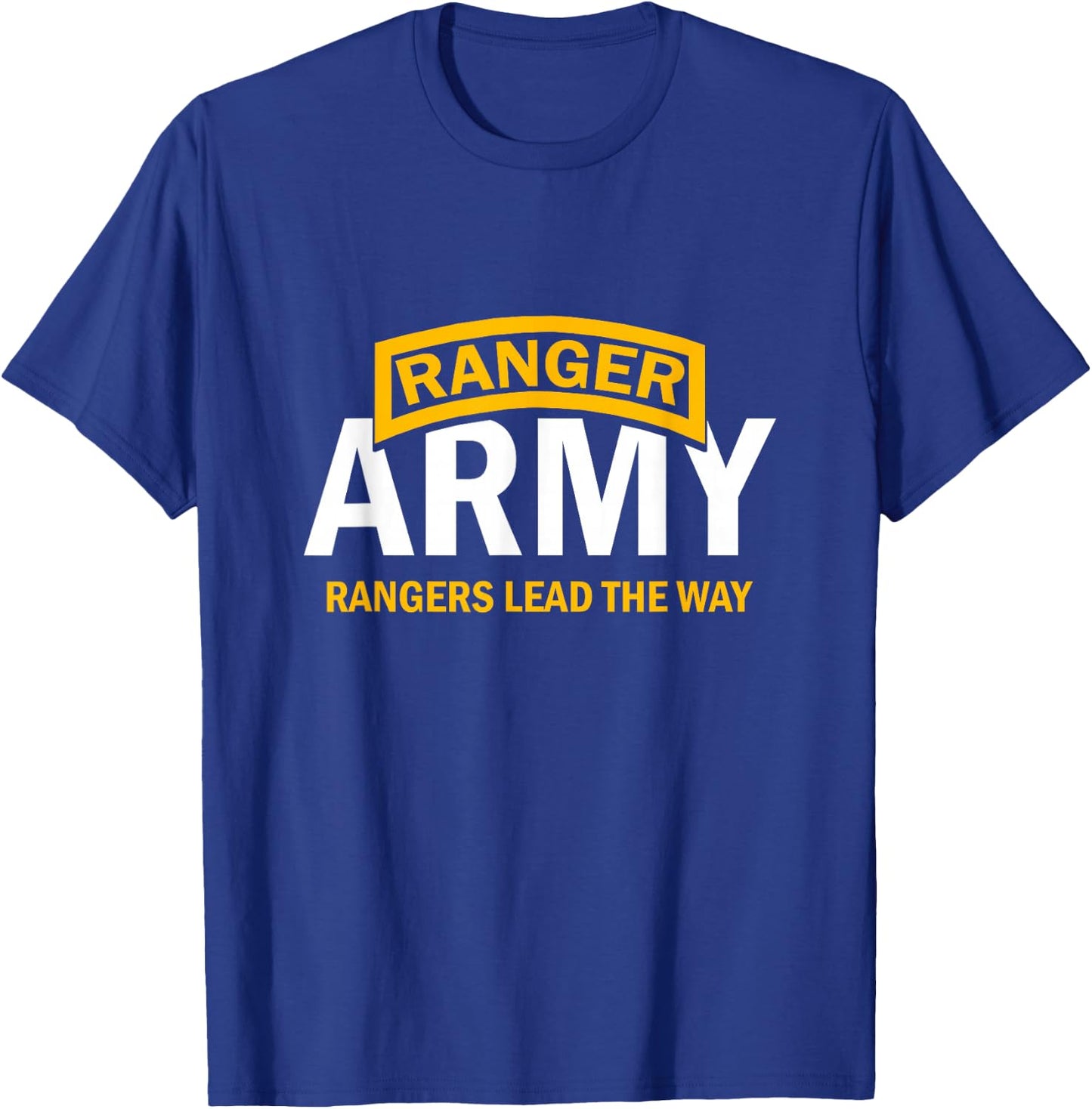 Ranger Army Rangers Lead The Way T-Shirt - T-Shirt | Royal