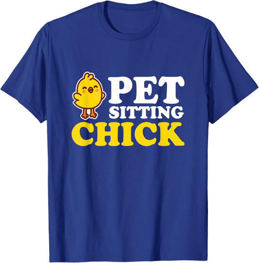Pet Sitting Chick I Chick Petsitting Pet Care T-Shirt - T-Shirt | Royal