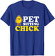 Pet Sitting Chick I Chick Petsitting Pet Care T-Shirt - T-Shirt | Royal