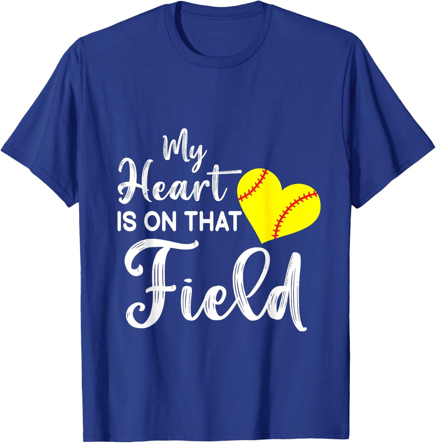 Funny Softball Quote My Heart is on That Field Softball Mom T-Shirt - T-Shirt | Royal