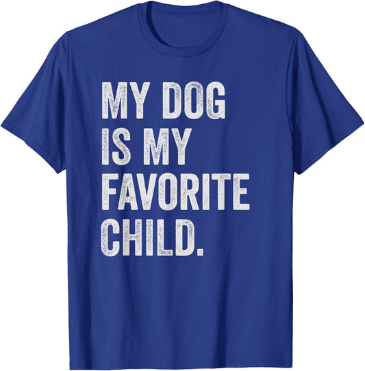 My dog is My Favorite Child Women T-Shirt - T-Shirt | Royal