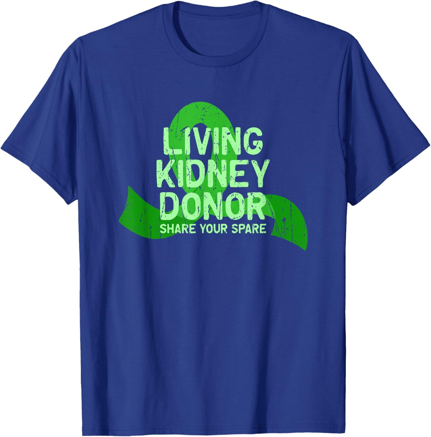 Living Kidney Donor Share your spare - spare T-Shirt - T-Shirt | Royal