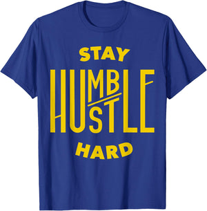 Stay Humble Hustle Hard T-Shirt - T-Shirt | Royal