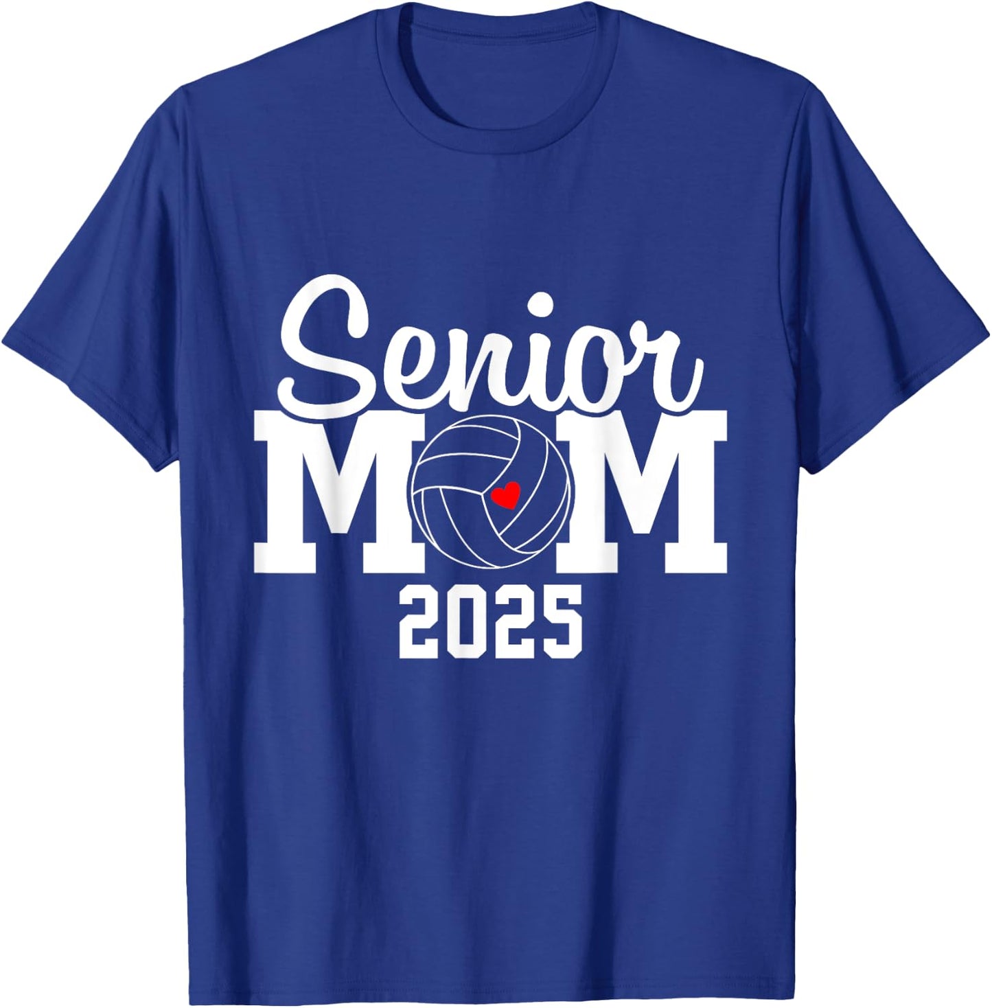 Senior Mom Class Of 2025 Volleyball Mom Graduation Senior 25 T-Shirt - T-Shirt | Royal