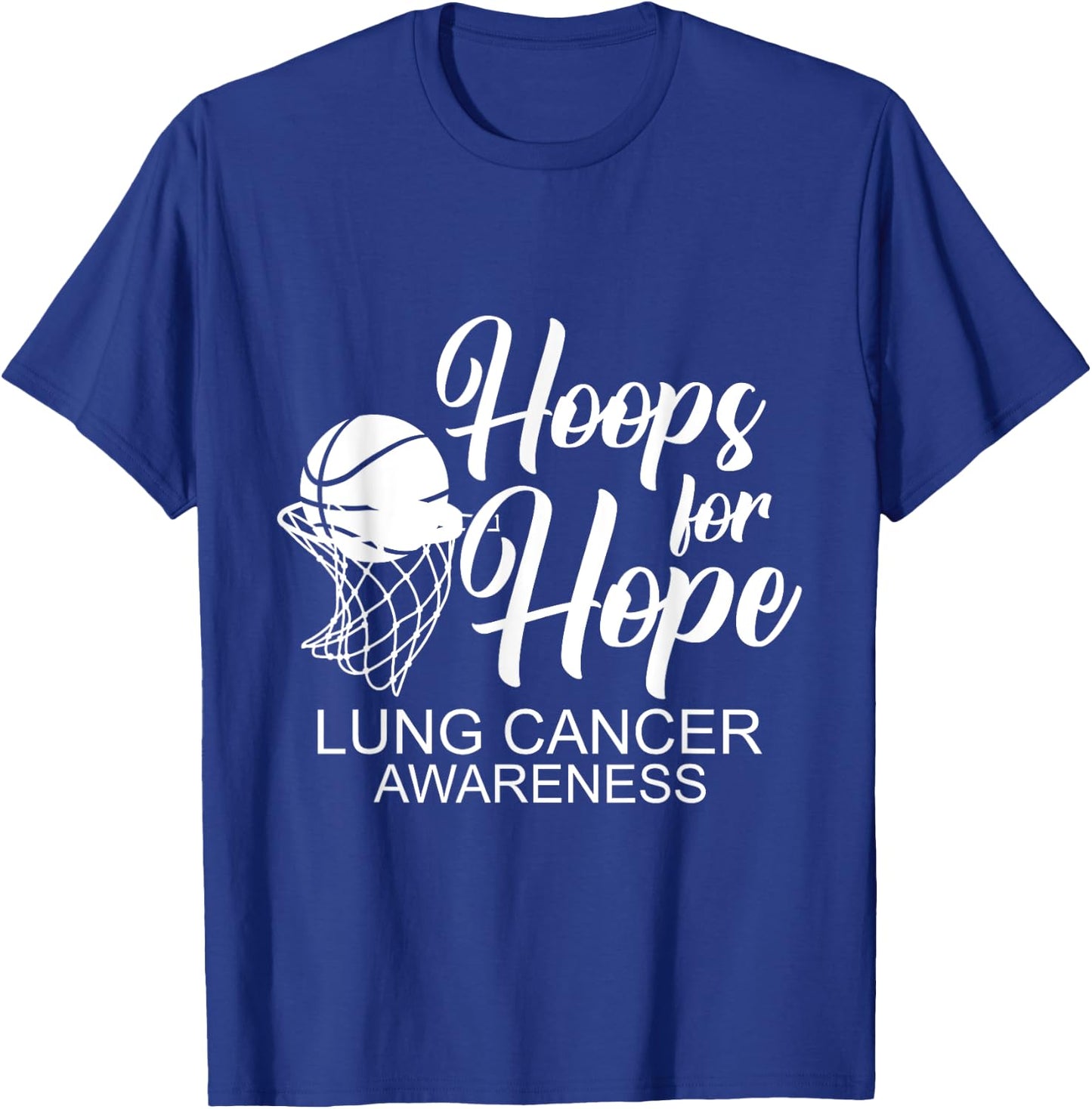 Hoops For Hope Basketball Player Lung Cancer Awareness T-Shirt - T-Shirt | Royal
