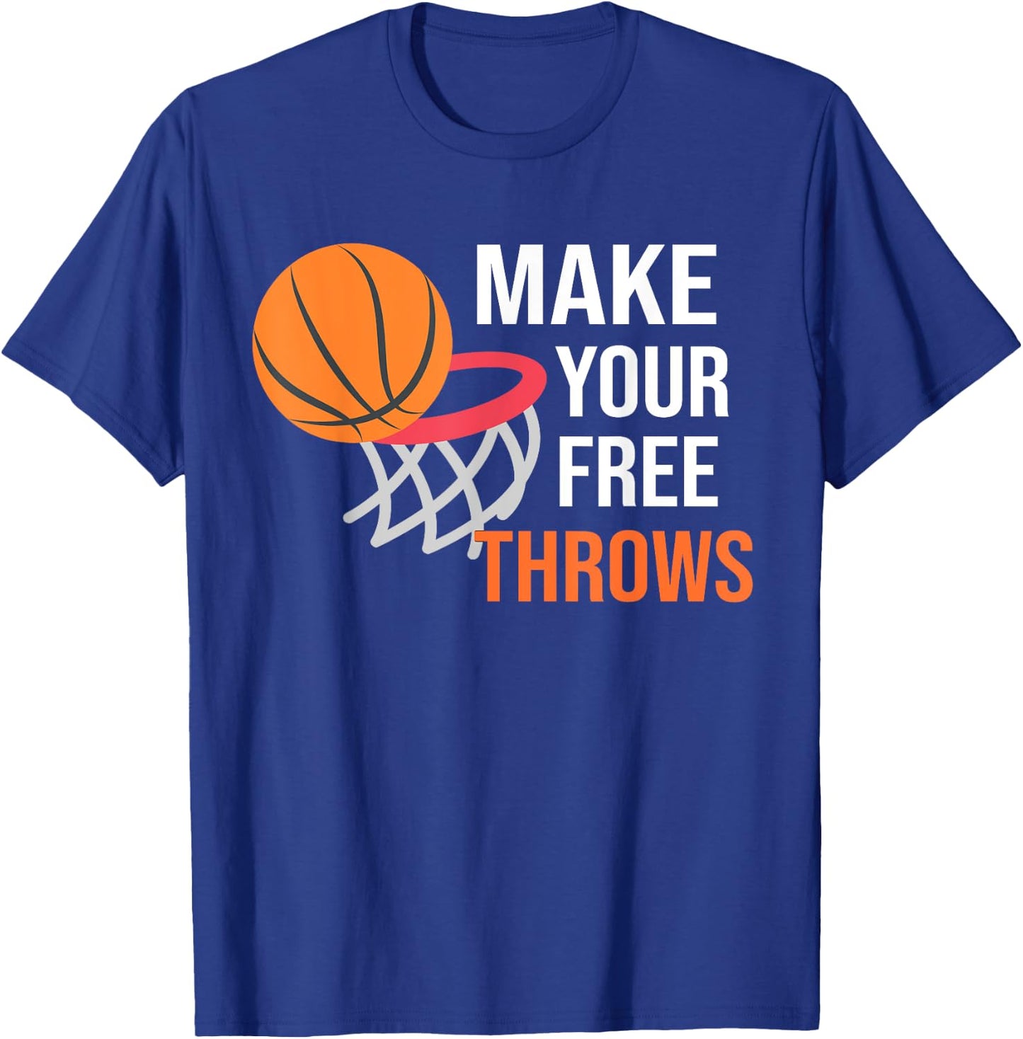 Make your Free Throws Basketball Lovers Vintage T-Shirt - T-Shirt | Royal