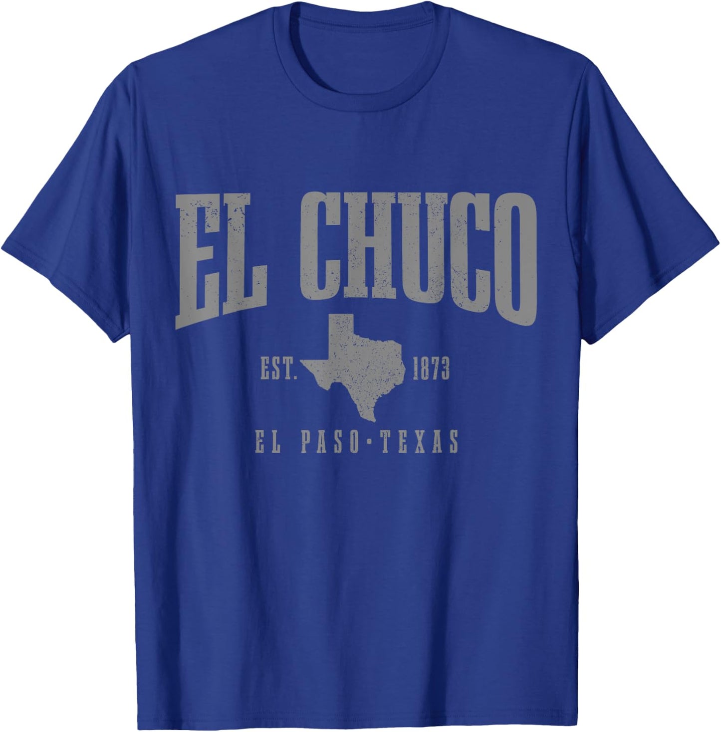 El Chuco El Paso Texas Pride Vintage Est. 1873 T-Shirt - T-Shirt | Royal