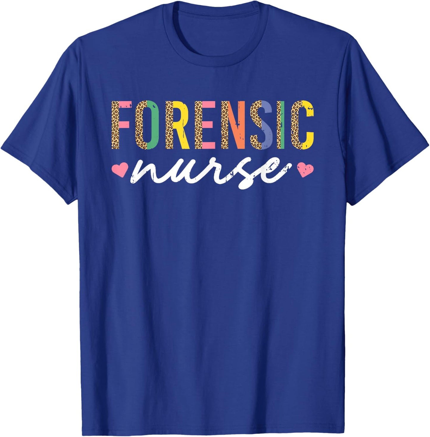 Forensic Nurse SANE Nurse Correctional Nursing T-Shirt - T-Shirt | Royal