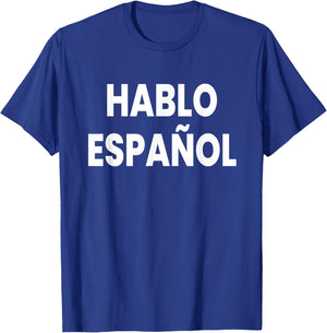 Hablo Espanol T-Shirt - T-Shirt | Royal