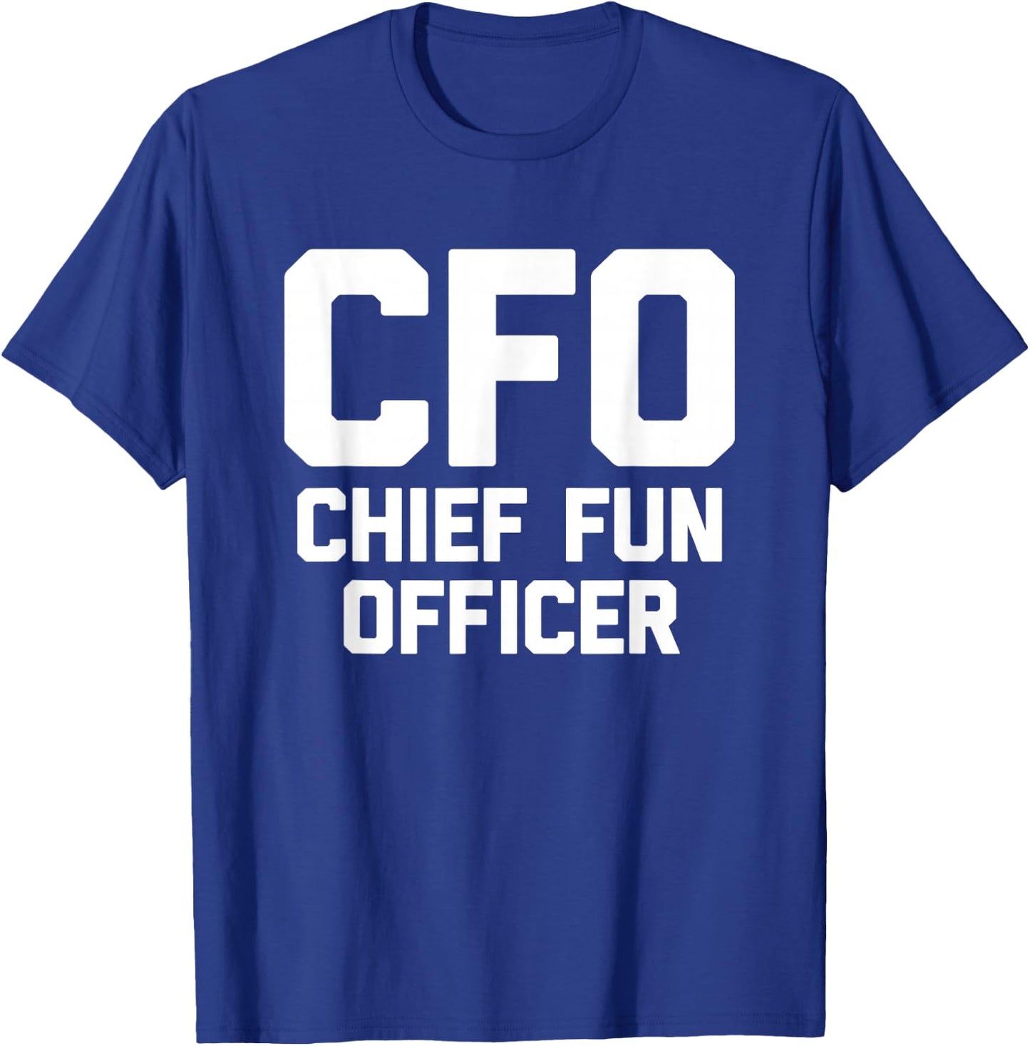 CFO (Chief Fun Officer) - Funny Saying Sarcastic Novelty T-Shirt - T-Shirt | Royal