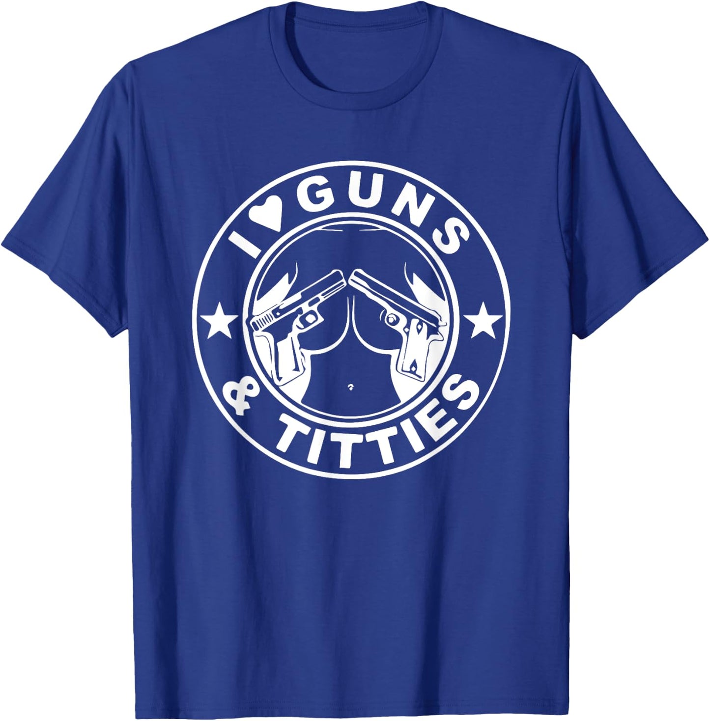 Gun lovers Pro Amendment I love guns and ti-ties T-Shirt - T-Shirt | Royal