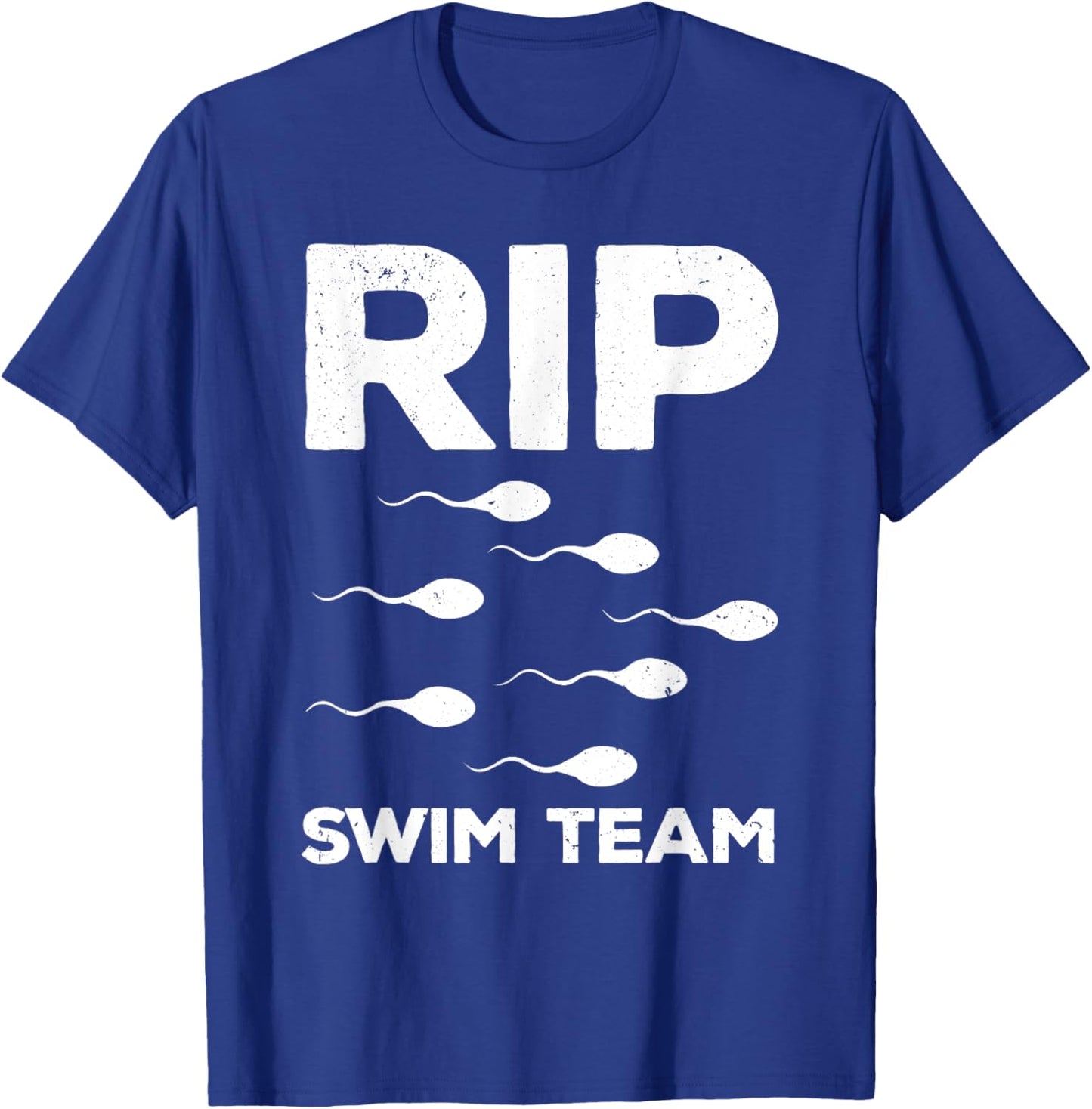 Funny Vasectomy Dad RIP Swim Team Baby Maker T-Shirt - T-Shirt | Royal