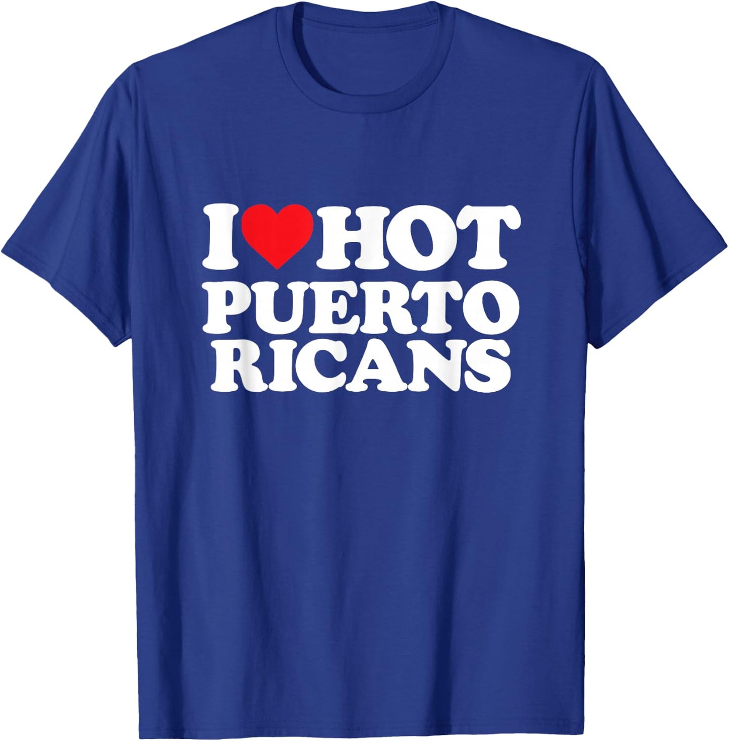 I Love Puerto Ricans - I Heart Puerto Ricans T-Shirt - T-Shirt | Royal