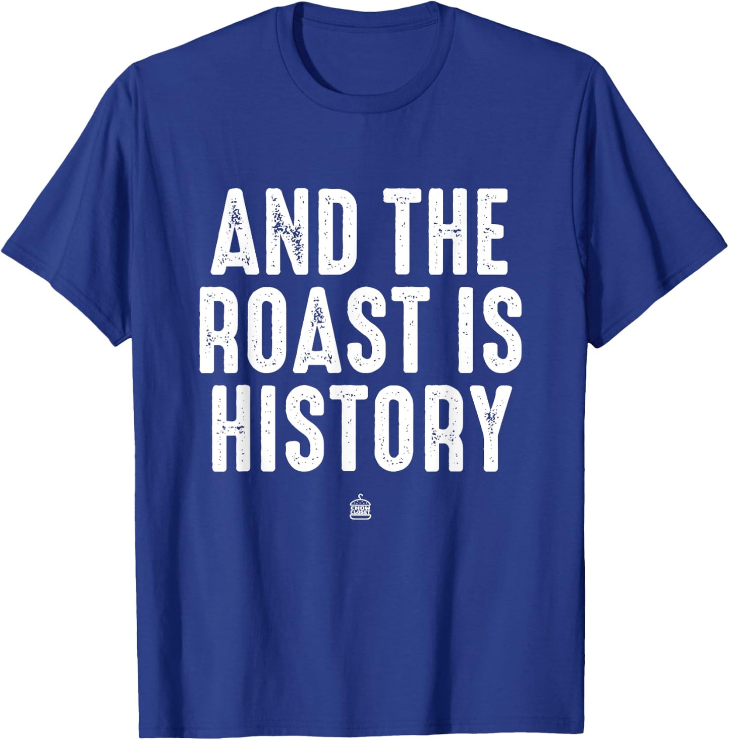 And The Roast Is History Punsgiving.Funny Group T-Shirt - T-Shirt | Royal