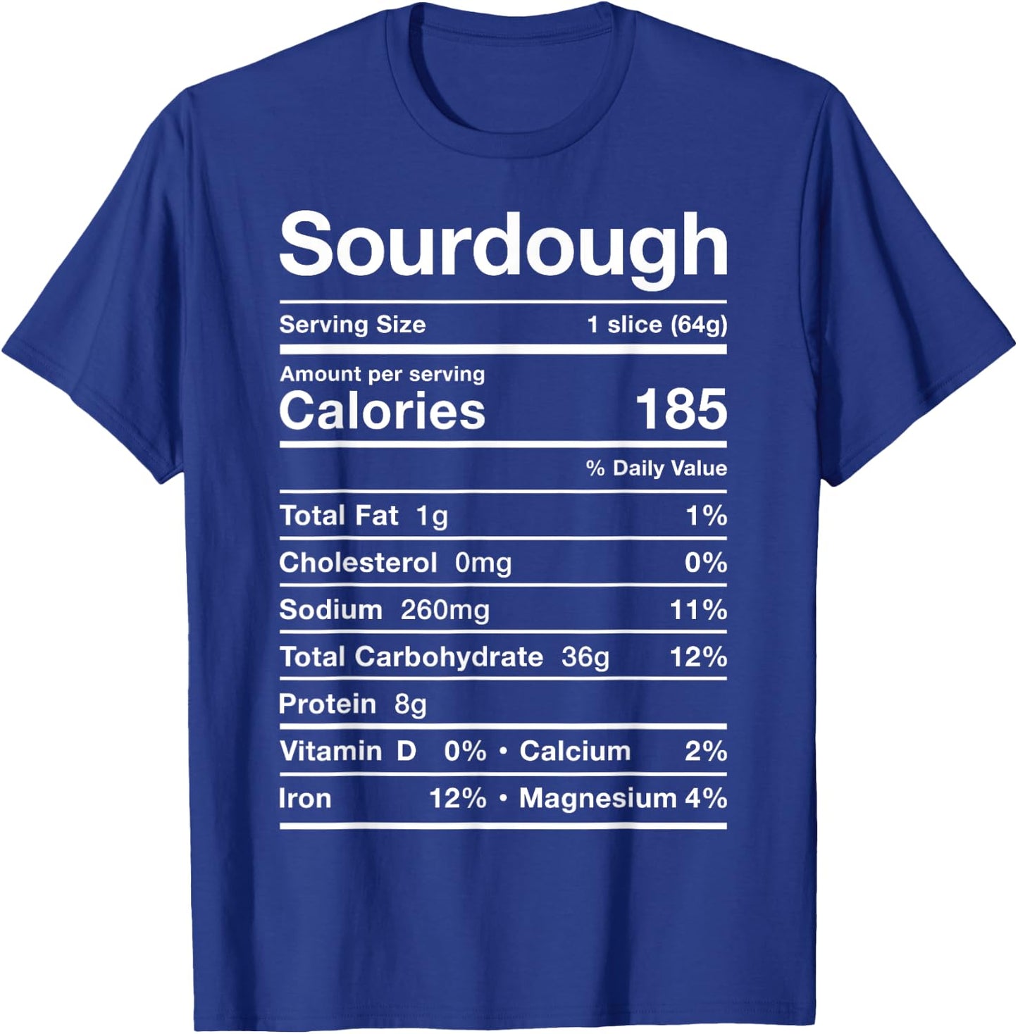 Sourdough Nutrition Facts Costume Funny Sour Dough Bread PJ T-Shirt - T-Shirt | Royal