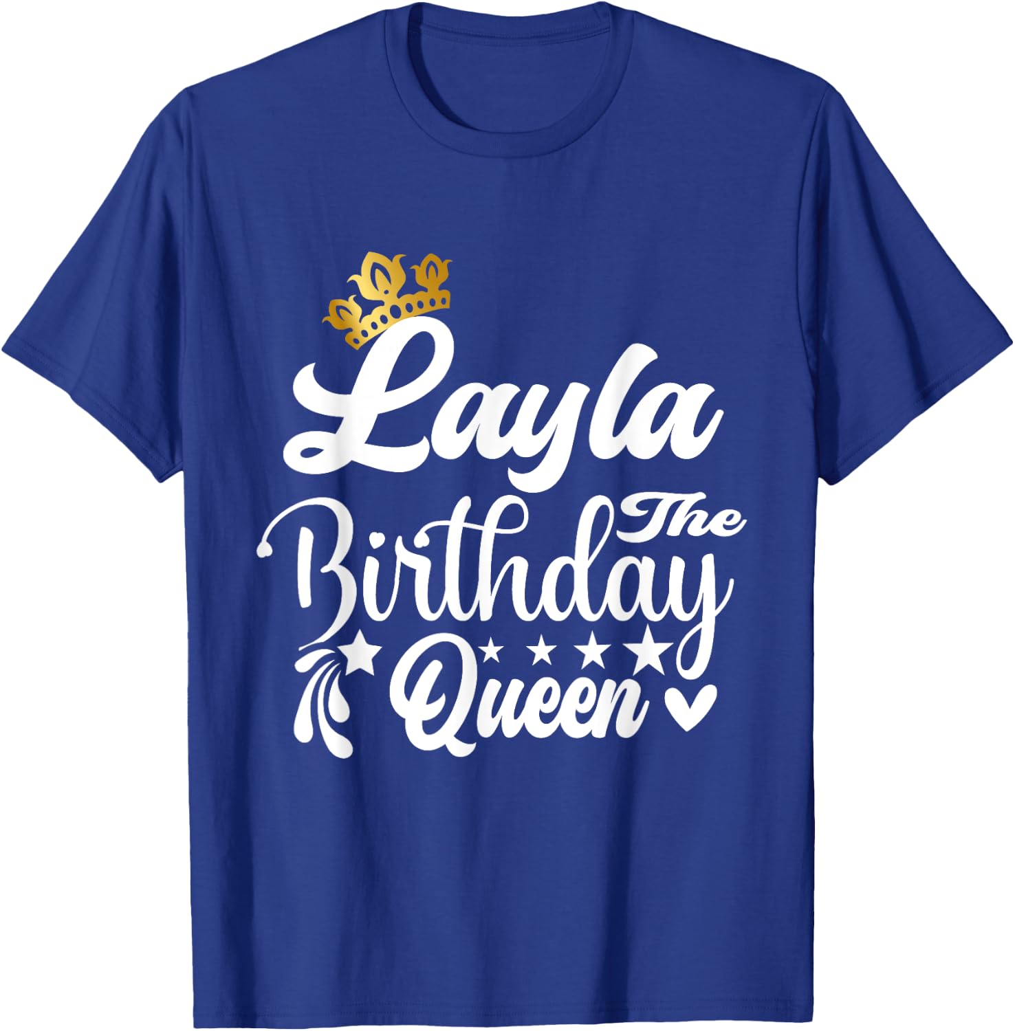 Layla The Birthday Queen Happy Birthday Shirt T-Shirt - T-Shirt | Royal