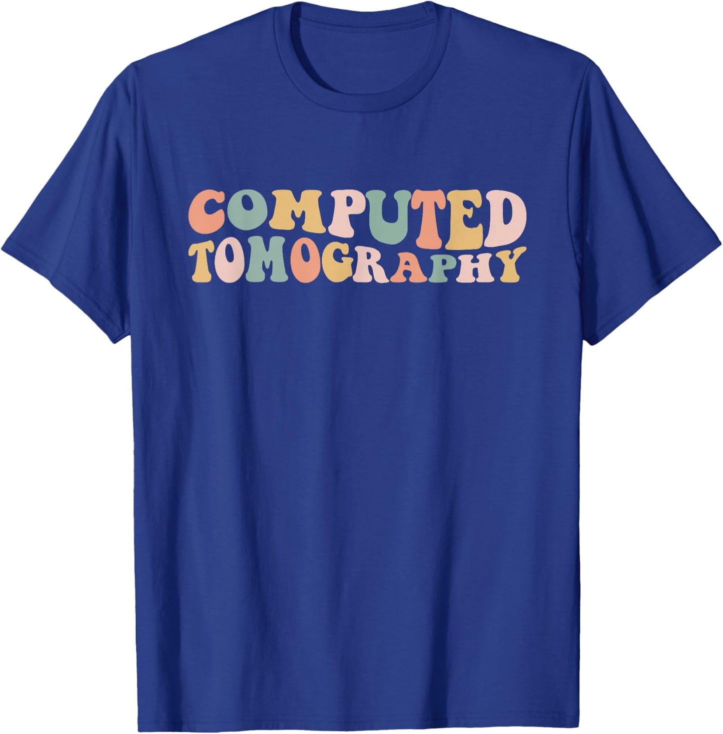 Computed Tomography CT Technologist CT Tech T-Shirt - T-Shirt | Royal