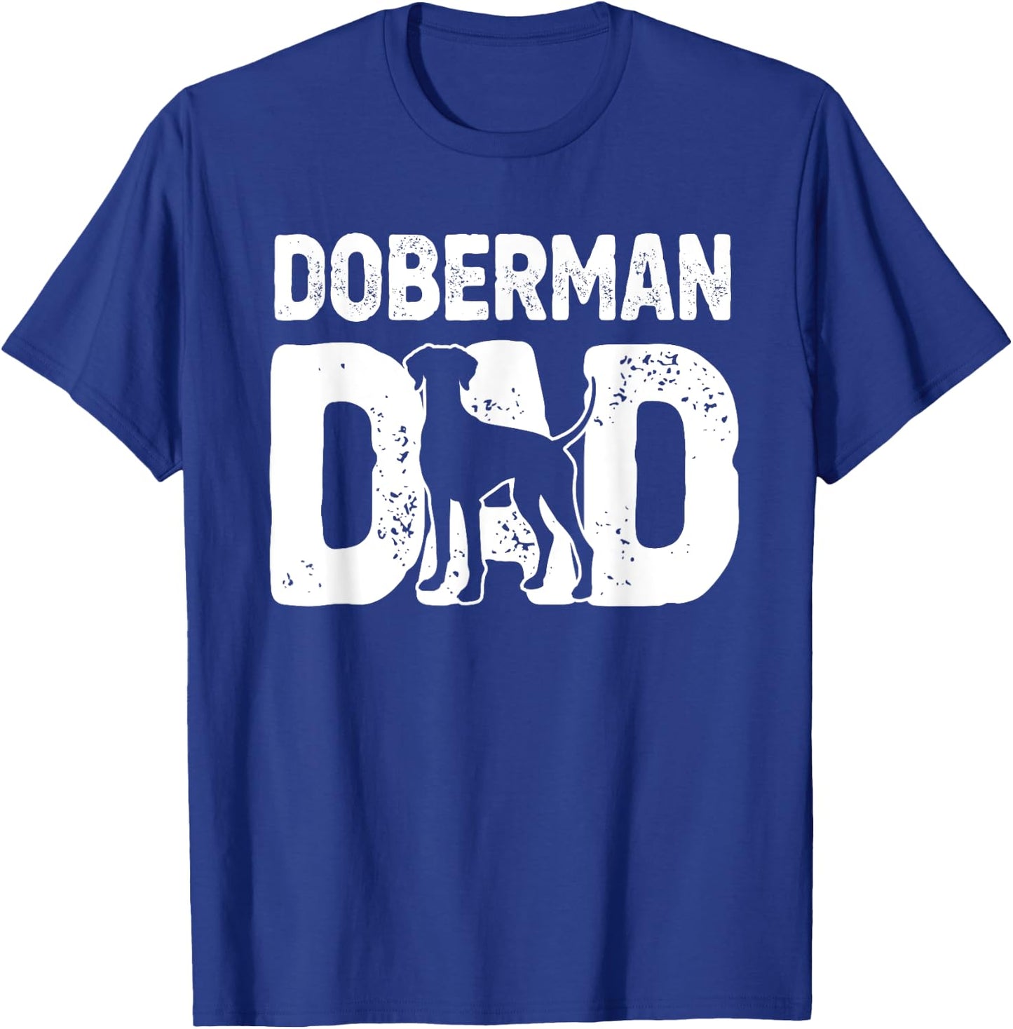 Funny Doberman Dad Dog Dobie Lover Doberman Owner Dog Father T-Shirt - T-Shirt | Royal