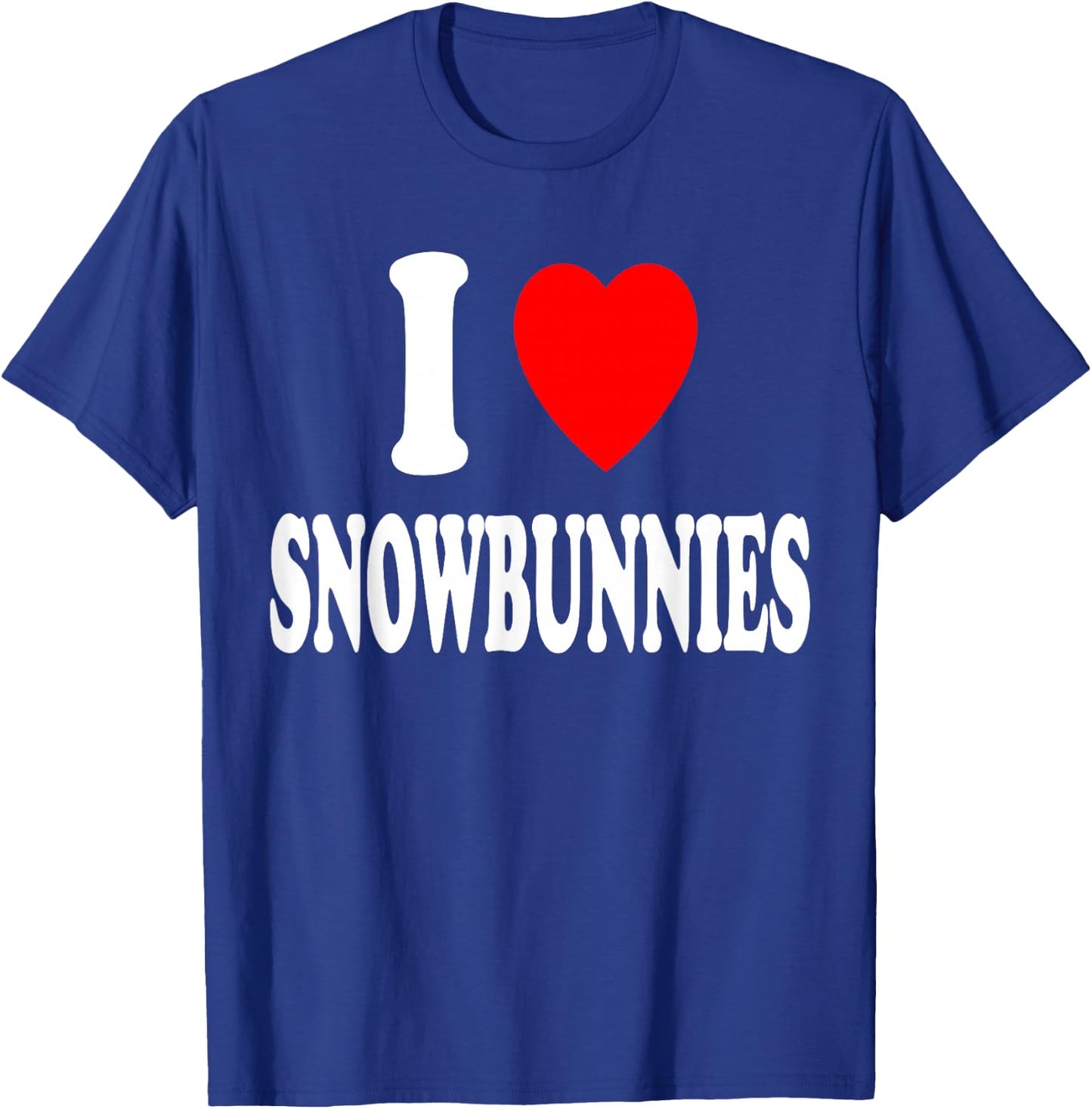 I Heart (Love) Snowbunnies Skiing Snowboarding Attraction T-Shirt - T-Shirt | Royal