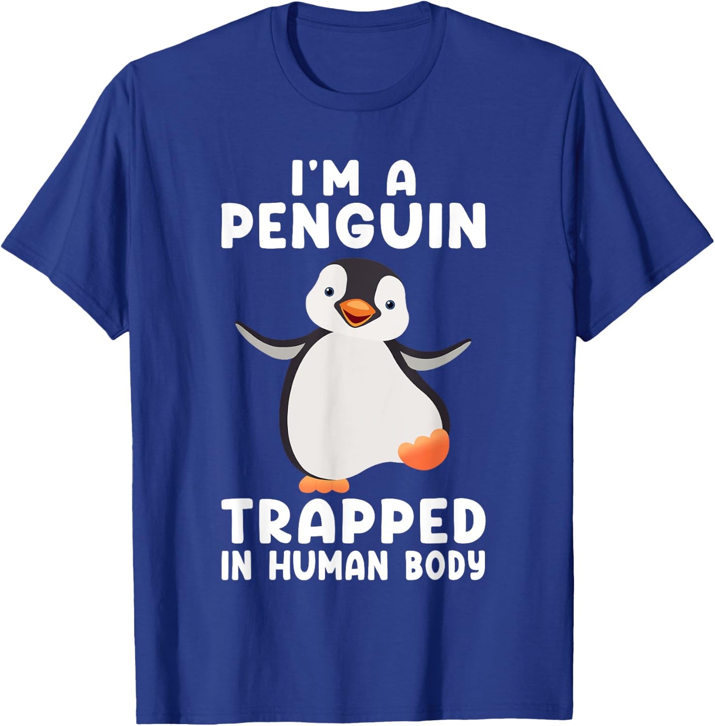 I'm A Penguin Trapped In Human Body Penguin Bird T-Shirt - T-Shirt | Royal