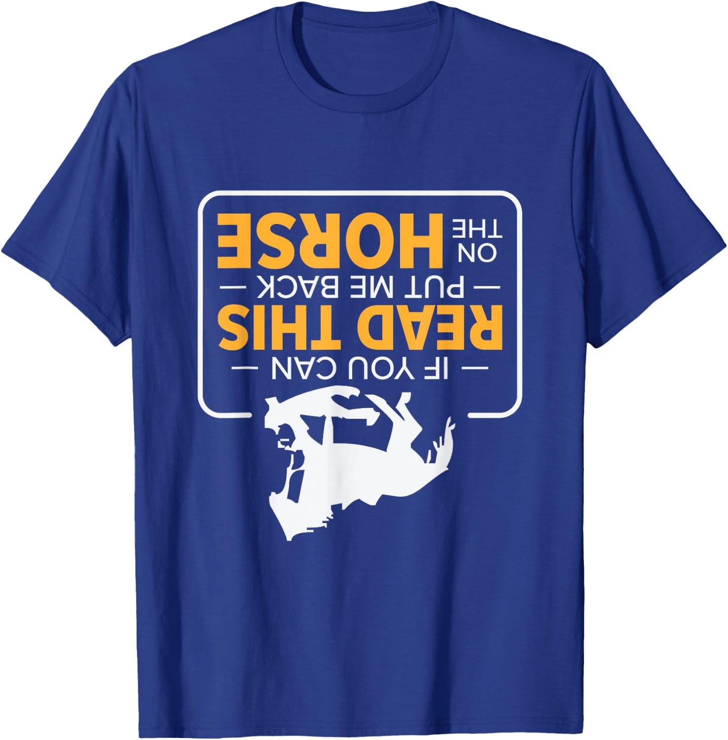 If You Can Read This Put Me Back On The Horse Rodeo Cowboy T-Shirt - T-Shirt | Royal
