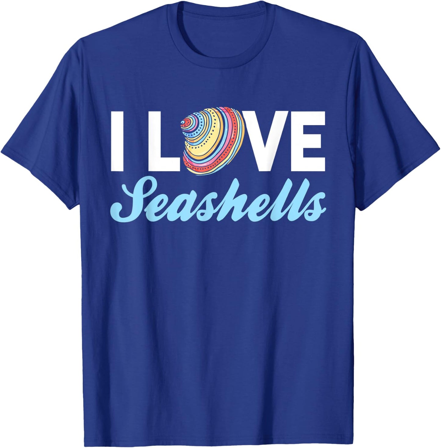 I Love Seashells T-Shirt - T-Shirt | Royal