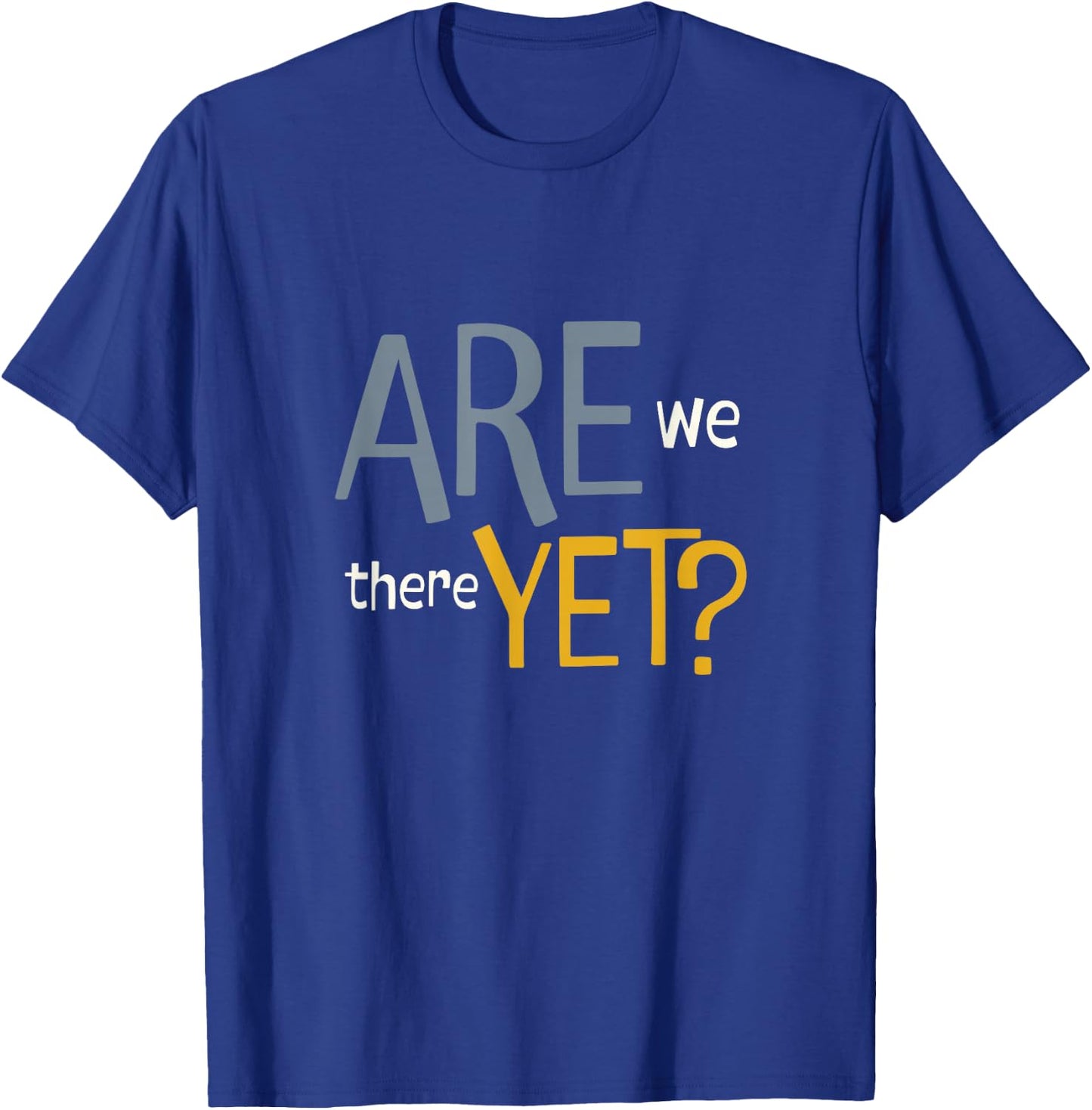 Funny Running Are We There Yet T-Shirt - T-Shirt | Royal