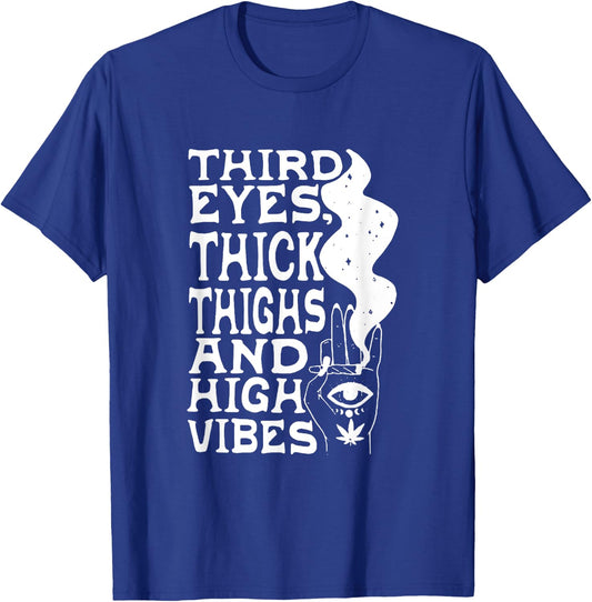 Third Eyes Thick Thighs And High Vibes Apparel T-Shirt - T-Shirt | Royal